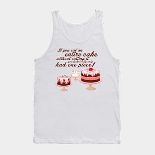 Entire Cake is One Piece Tank Top